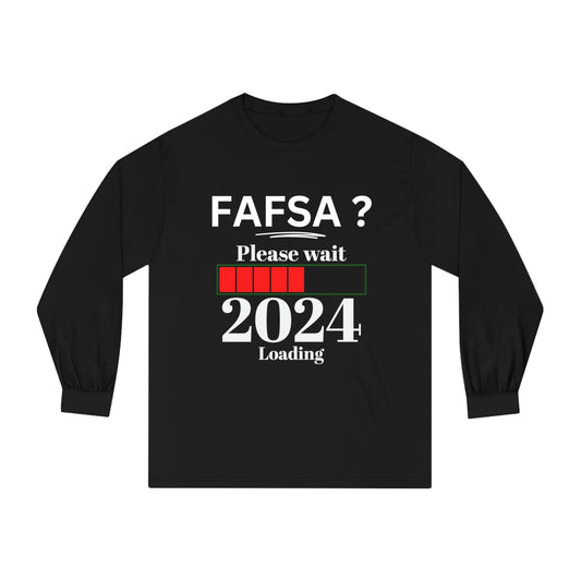 FAFSA 2024 - Funny College - Unisex Classic Long Sleeve T-Shirt