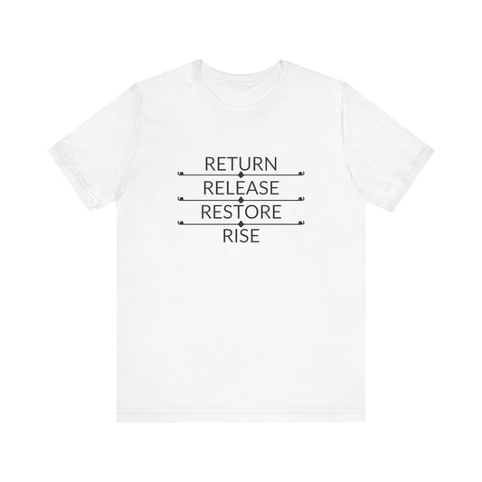 Empowering Quote Tee: Return, Release, Restore, Rise - Unisex Jersey Short Sleeve Shirt for Mindfulness, Self-Care, Gift, Motivation, [...]