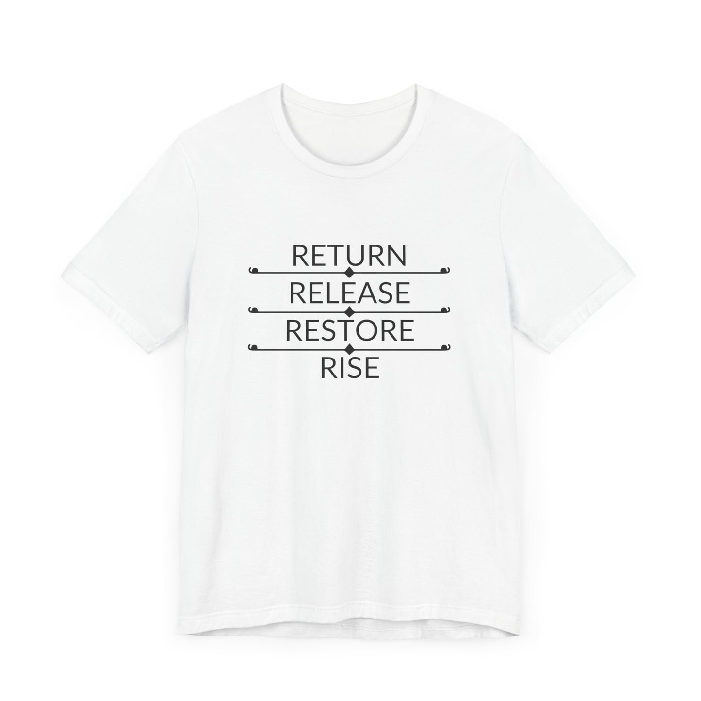 Empowering Quote Tee: Return, Release, Restore, Rise - Unisex Jersey Short Sleeve Shirt for Mindfulness, Self-Care, Gift, Motivation, [...]