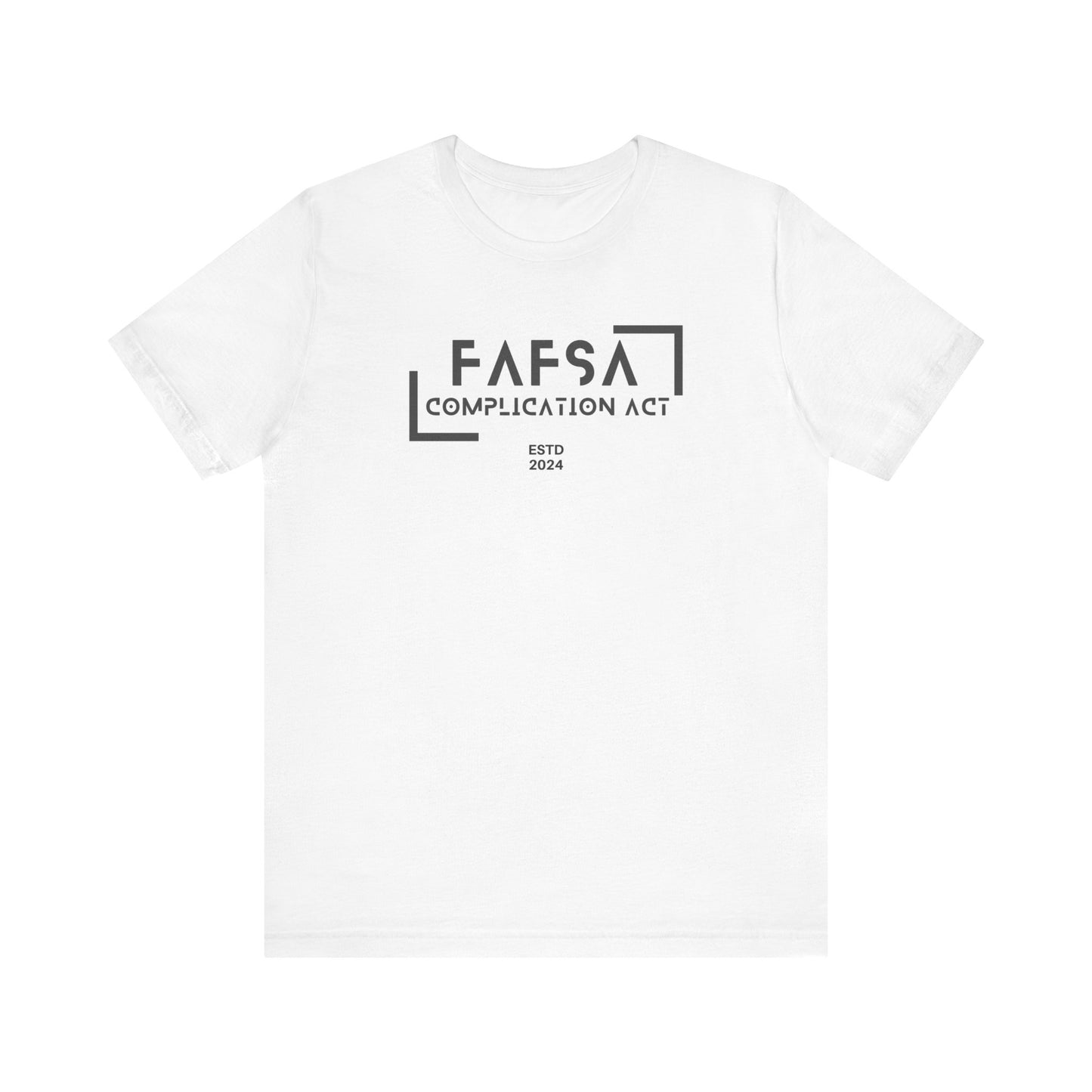 FAFSA Complication Act Unisex 2024 Jersey Short Sleeve Tee